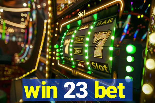 win 23 bet